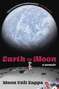 bokomslag Earth to Moon: A Memoir