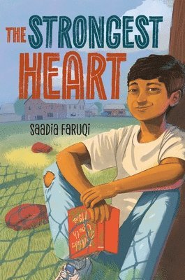 Saadia Faruqi - The Strongest Heart, Inbunden