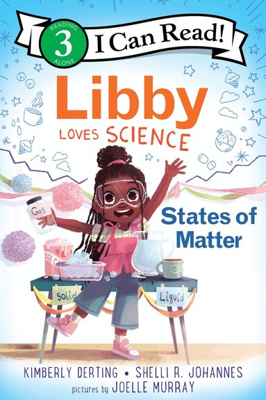 Kimberly Derting, Shelli R. Johannes - Libby Loves Science: States of Matter, Häftad
