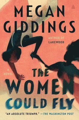 Megan Giddings - The Women Could Fly, Häftad