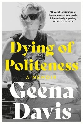 Dying of Politeness: A Memoir 1