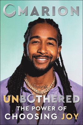 Omarion - Unbothered: The Power of Choosing Joy, Inbunden