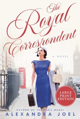 Alexandra Joel - The Royal Correspondent, Häftad
