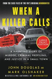bokomslag When a Killer Calls: A Haunting Story of Murder, Criminal Profiling, and Justice in a Small Town