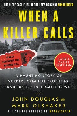 When a Killer Calls: A Haunting Story of Murder, Criminal Profiling, and Justice in a Small Town 1