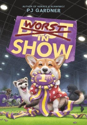 PJ Gardner - Worst in Show, Inbunden