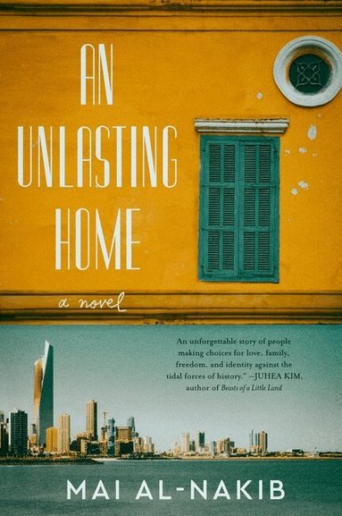 Mai Al-Nakib - Unlasting Home, Häftad