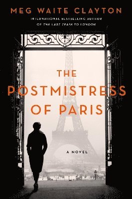 Meg Waite Clayton - The Postmistress of Paris, Häftad