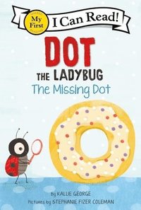 bokomslag Dot the Ladybug: The Missing Dot