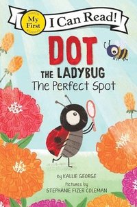 bokomslag Dot the Ladybug: The Perfect Spot
