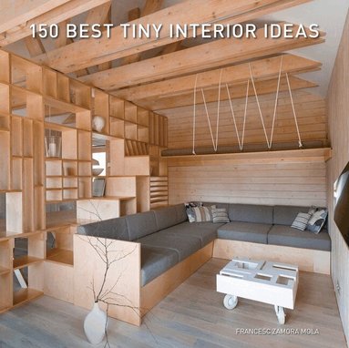 Francesc Zamora - 150 Best Tiny Interior Ideas, Inbunden