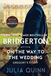 bokomslag Bridgerton On the Way to the Wedding [TV Tie-in]