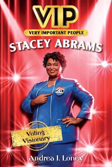 Andrea J. Loney, Shellene Rodney - VIP: Stacey Abrams - Voting Visionary, Häftad