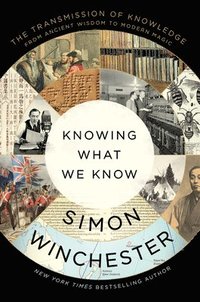 bokomslag Knowing What We Know: The Transmission of Knowledge: From Ancient Wisdom to Modern Magic