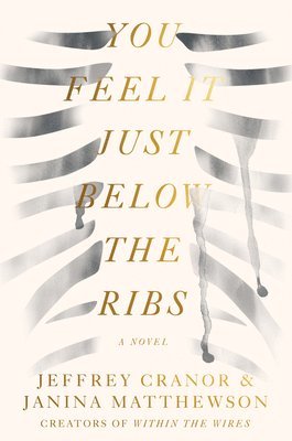 Jeffrey Cranor, Janina Matthewson - You Feel It Just Below the Ribs, Inbunden