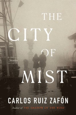 Carlos Ruiz Zafon, Carlos Ruiz Zafon - The City of Mist, Inbunden