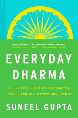 Suneel Gupta - Everyday Dharma, Inbunden