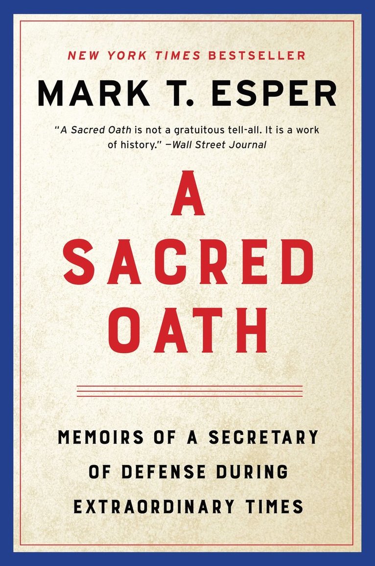 Mark T. Esper, Mark T Esper - Sacred Oath, Häftad