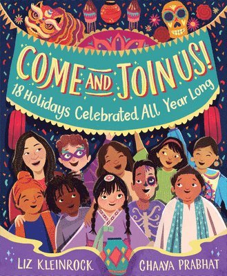Liz Kleinrock - Come and Join Us!: 18 Holidays Celebrated All Year Long, Inbunden