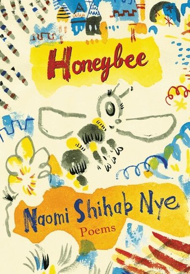 Naomi Shihab Nye - Honeybee, Häftad