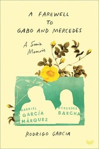 bokomslag Farewell To Gabo And Mercedes