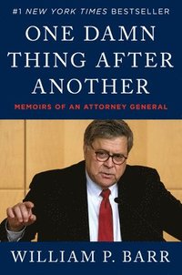 bokomslag One Damn Thing After Another: Memoirs of an Attorney General