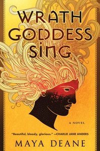 bokomslag Wrath Goddess Sing: A Novel