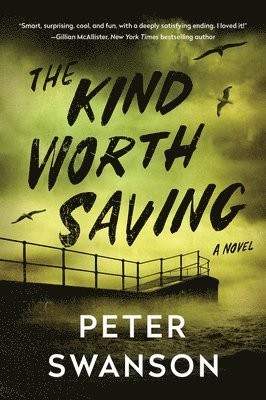 Peter Swanson - The Kind Worth Saving, Häftad