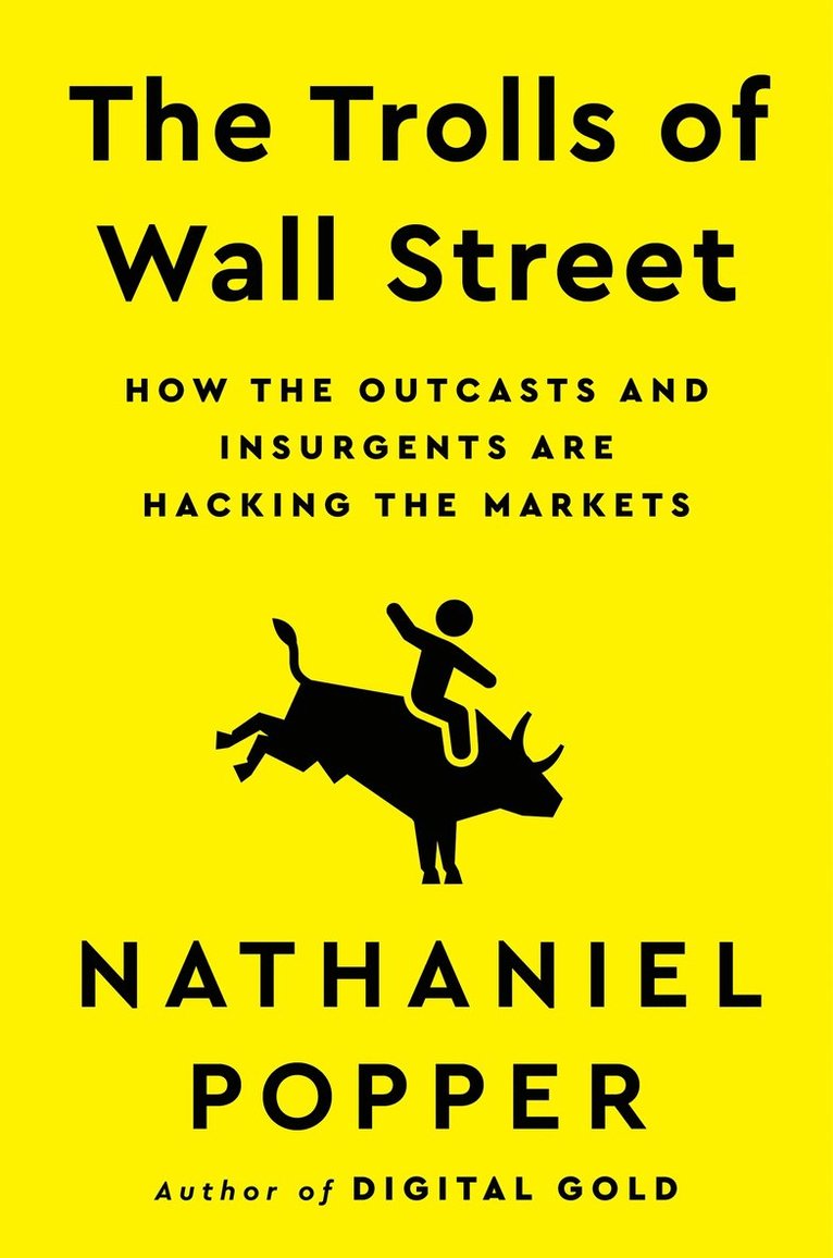 Nathaniel Popper - Trolls of Wall Street, Inbunden