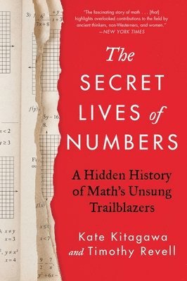 bokomslag The Secret Lives of Numbers: A Hidden History of Math's Unsung Trailblazers