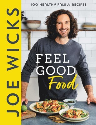 Joe Wicks Feel Good Food
