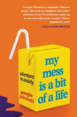 Georgia Pritchett - My Mess Is a Bit of a Life, Häftad