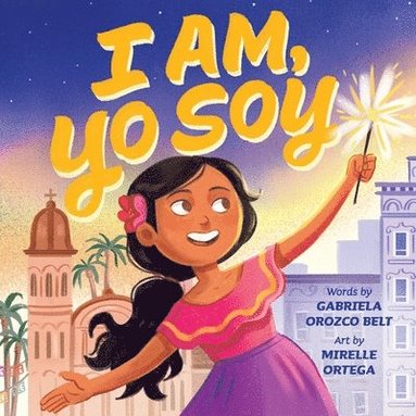 Gabriela Orozco Belt - I Am, Yo Soy: Dual-Lingual English-Spanish, Inbunden
