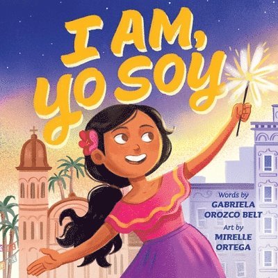 Gabriela Orozco Belt - I Am, Yo Soy: Dual-Lingual English-Spanish, Inbunden