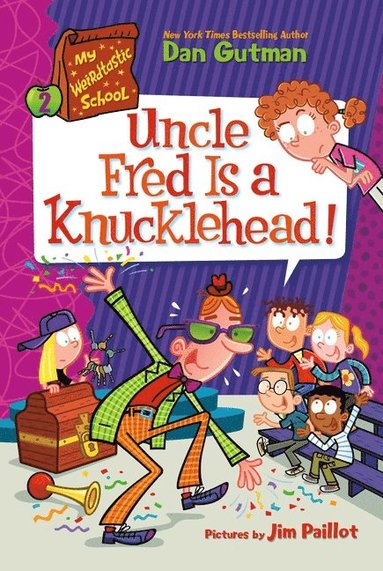 bokomslag My Weirdtastic School #2: Uncle Fred Is a Knucklehead!