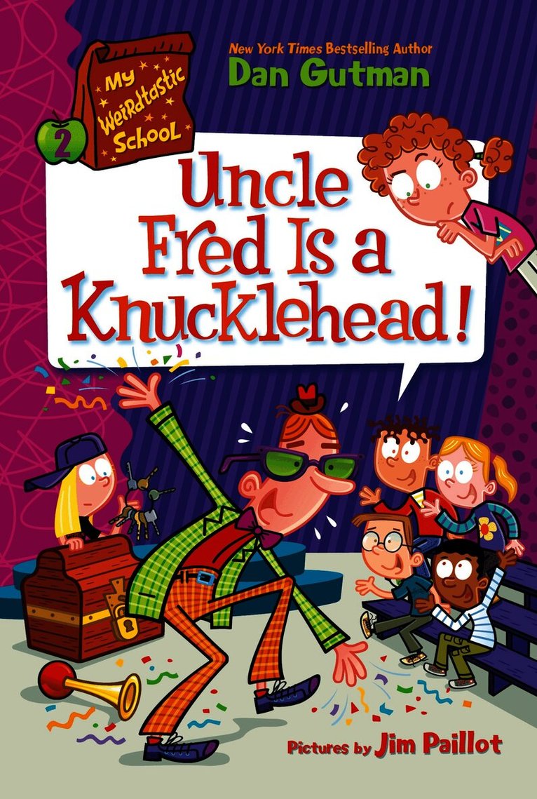 My Weirdtastic School #2: Uncle Fred Is a Knucklehead!