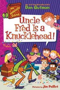 bokomslag My Weirdtastic School #2: Uncle Fred Is A Knucklehead!