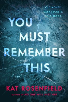 Kat Rosenfield - You Must Remember This, Inbunden