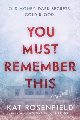 Kat Rosenfield - You Must Remember This, Häftad