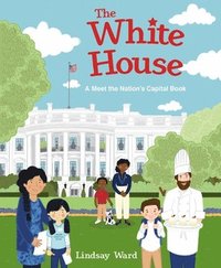 bokomslag The White House: A Meet the Nation's Capital Book