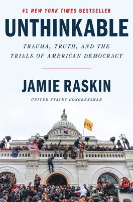 Jamie Raskin - Unthinkable, Inbunden