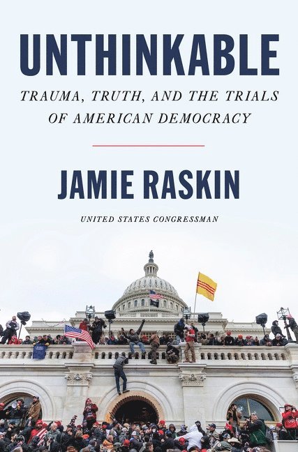 Jamie Raskin - Unthinkable, Häftad