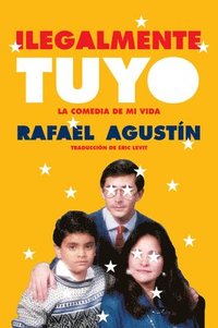bokomslag Illegally Yours \ Ilegalmente Tuyo (Spanish Edition): La Comedia de Mi Vida