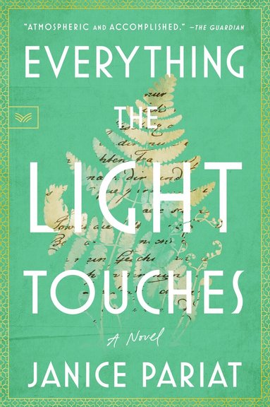 Janice Pariat - Everything the Light Touches, Häftad