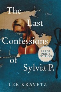 bokomslag The Last Confessions of Sylvia P.