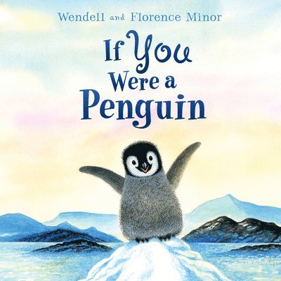 Florence Minor - If You Were a Penguin Board Book, Kartonnage