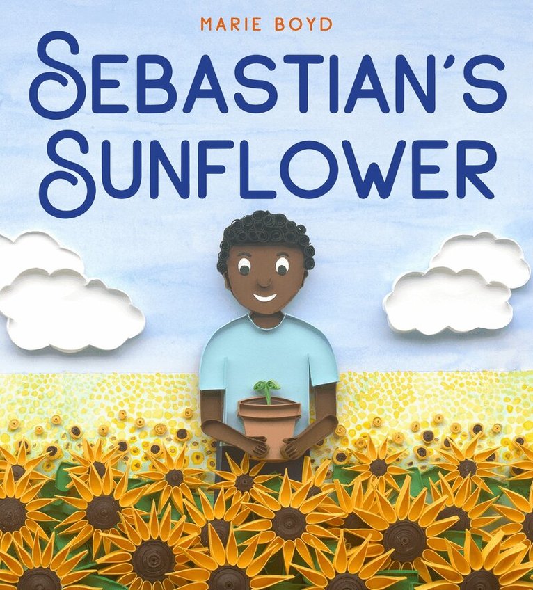 Marie Boyd - Sebastian’s Sunflower, Inbunden. Tillgänglighet: Kommande