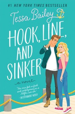 Tessa Bailey - Hook, Line, and Sinker, Inbunden