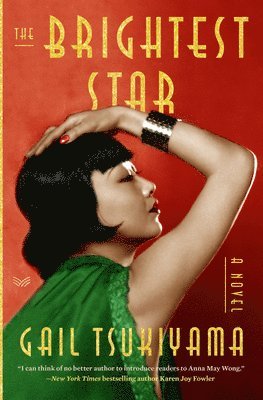 Gail Tsukiyama - The Brightest Star, Inbunden