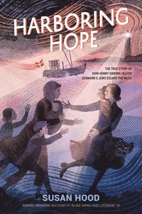 bokomslag Harboring Hope: The True Story of How Henny Sinding Helped Denmark's Jews Escape the Nazis